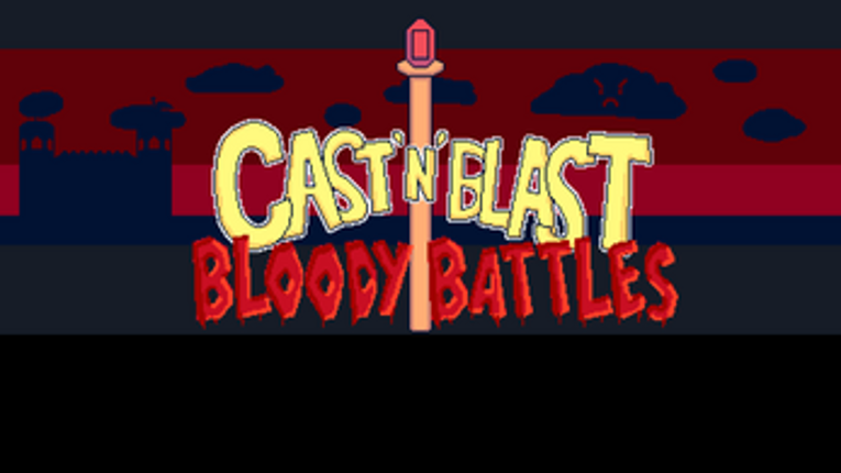 Cast 'N' Blast: Bloody Battles Image