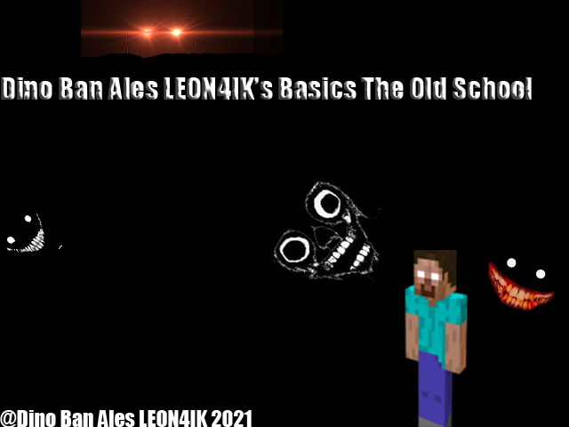 Games like Dino Ban Ales LEON4IK's Basics The Old School V1.0