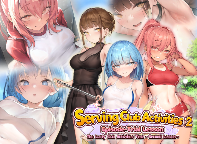 Games like Serving Club Activities Episode-Trial Lesson: The Lusty Club Activities Time ~Second Lesson~