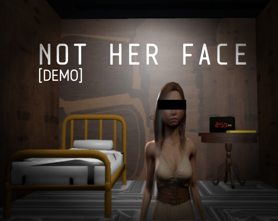 Games like Not Her Face [DEMO]