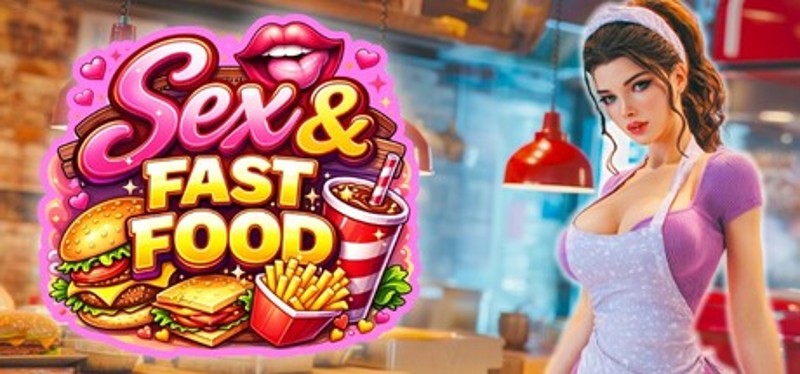 Sex & Fast Food Image
