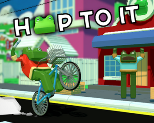 Hop To It Image