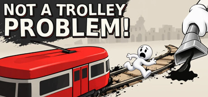 Not a Trolley Problem! Image