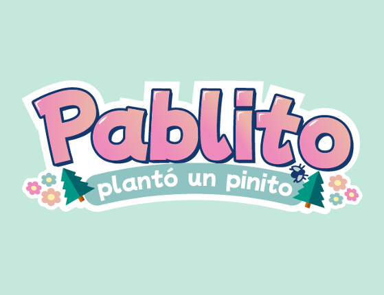 Pablito plantó un Pinito Image