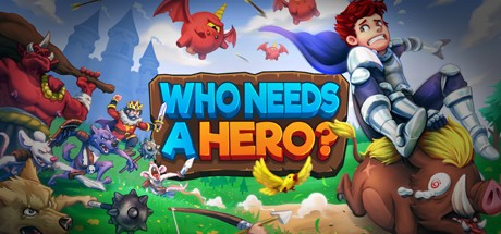 Games like Who Needs a Hero?