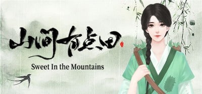 山间有点田-Sweet In the Mountains Image