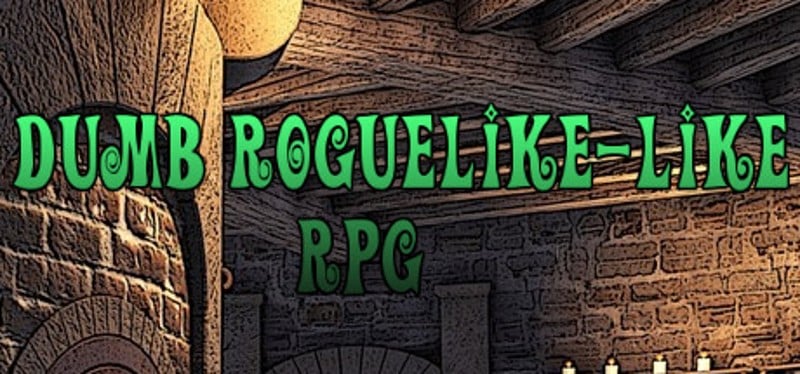 Dumb Roguelike-like RPG Game Cover