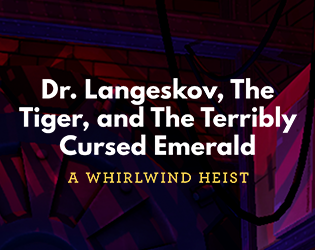 Games like Dr. Langeskov, The Tiger and The Terribly Cursed Emerald: A Whirlwind Heist