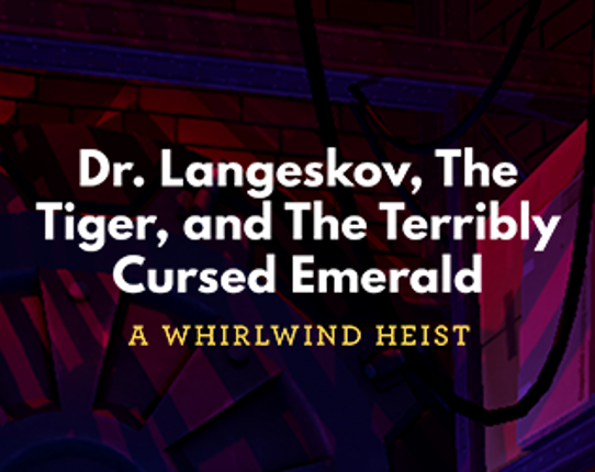 Dr. Langeskov, The Tiger and The Terribly Cursed Emerald: A Whirlwind Heist Image