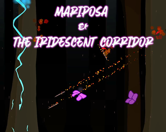 Mariposa & The Iridescent Corridor Image