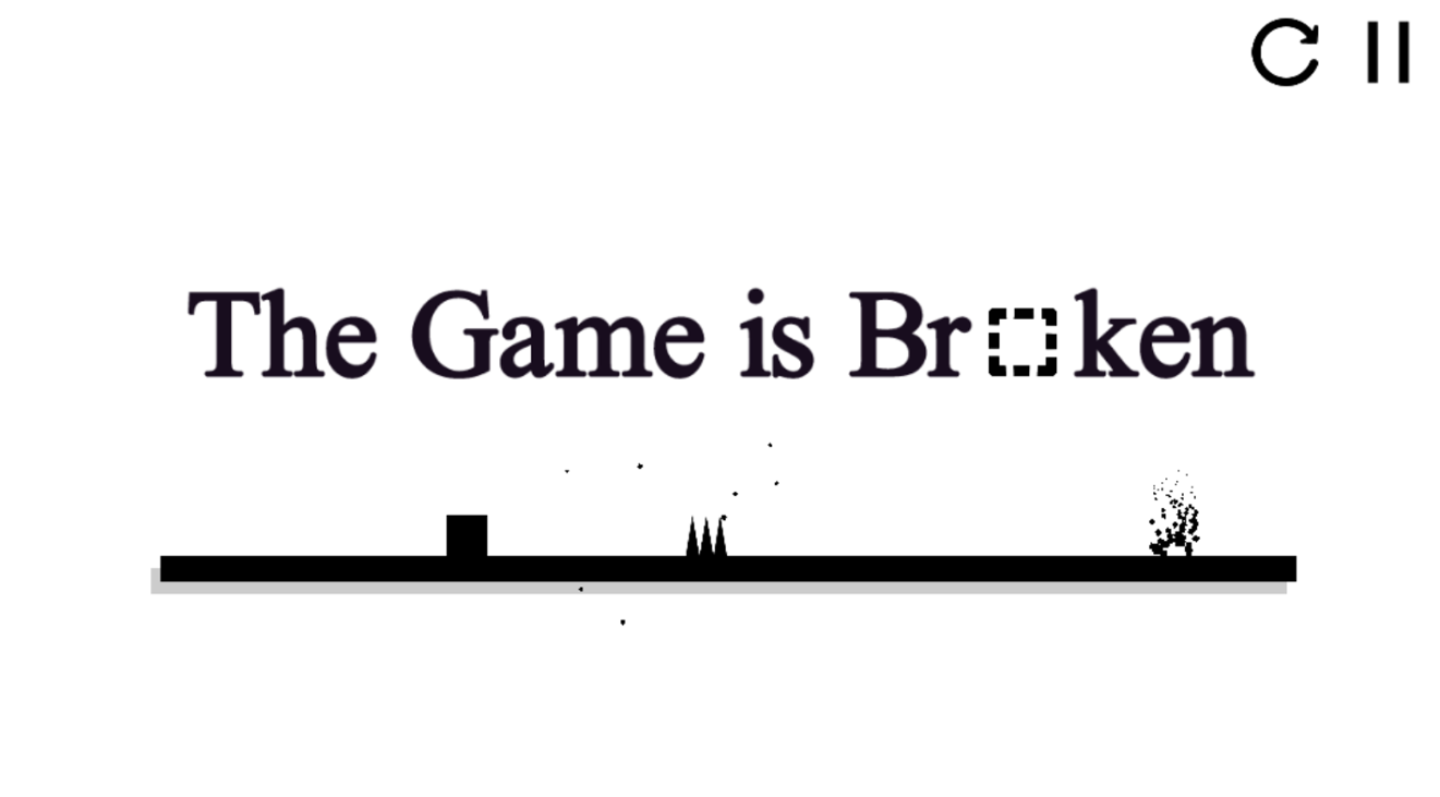 Games like The Game is Broken