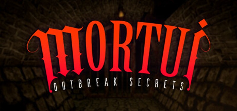 Mortui: Outbreak Secrets Game Cover