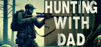 Hunting with Dad Image