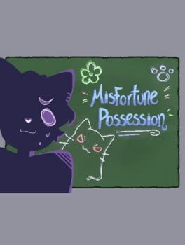Games like Misfortune Possession