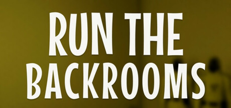 Run the Backrooms Image