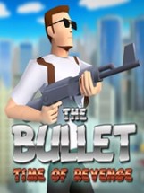 The Bullet: Time of Revenge Image