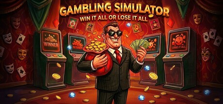 Games like Gambling Simulator - Win it All or Lose it All