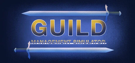 Games like Guild Management Simulator