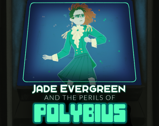 Jade Evergreen and the Perils of Polybius Image