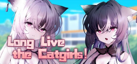 Games like Long Live the Catgirls！