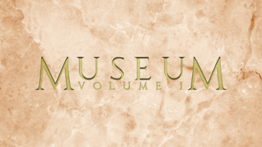 MUSEUM VOLUME I Image