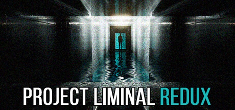 Project Liminal Redux Image