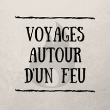 Voyages autour d'un feu (FR) Image