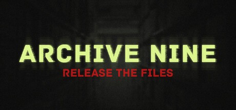 Games like ARCHIVE NINE: Release the Files