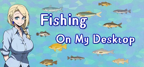 Games like Fishing On My Desktop