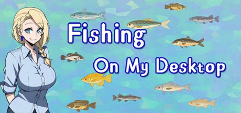 Fishing On My Desktop Image