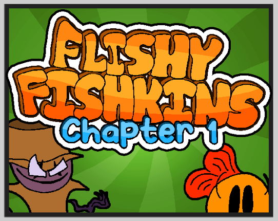 Flishy Fishkins: Chapter 1 Game Cover