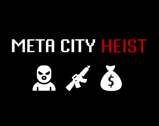 Meta City Heist Game Cover