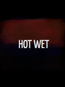 Games like HOT WET