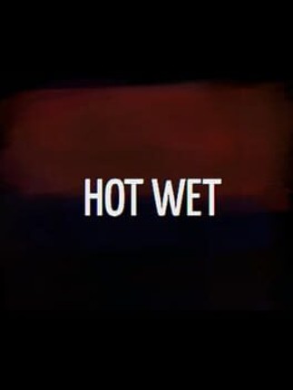 HOT WET Image