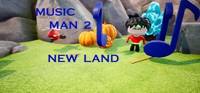 Music Man 2: New land Image