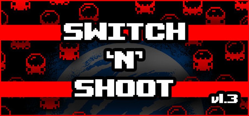 Switch 'N' Shoot Image