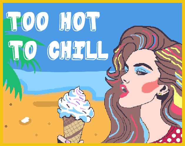 Games like Too Hot to Chill