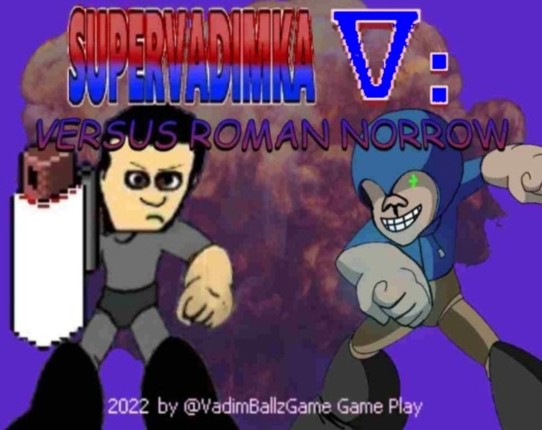 Super Vadimka V Versus Roman Norrow Game Cover