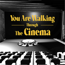 You Are Walking Through The Cinema Image