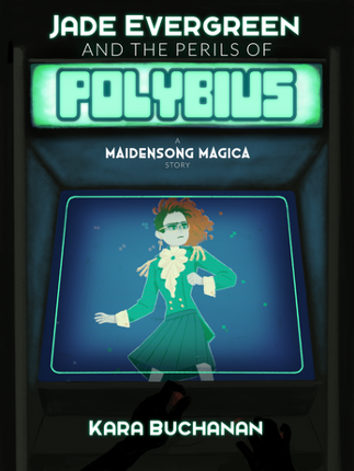 Jade Evergreen and the Perils of Polybius Image
