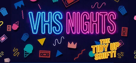 Games like VHS Nights: The Tidy Up Shift
