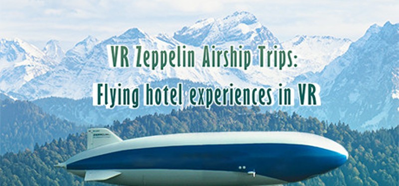 VR Zeppelin Airship Trips: Flying hotel experiences in VR Image