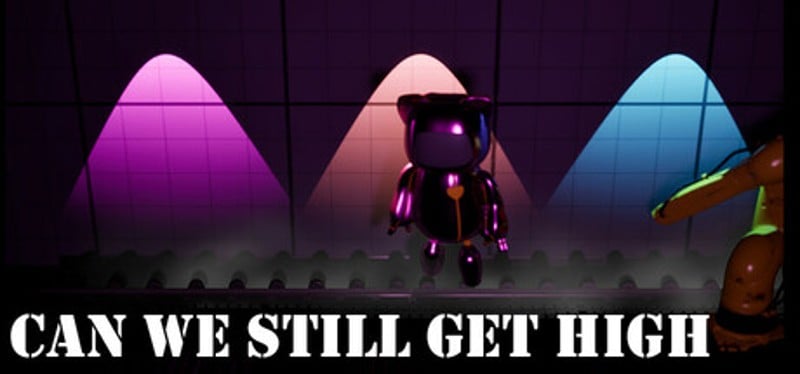 Can We Still Get High Image