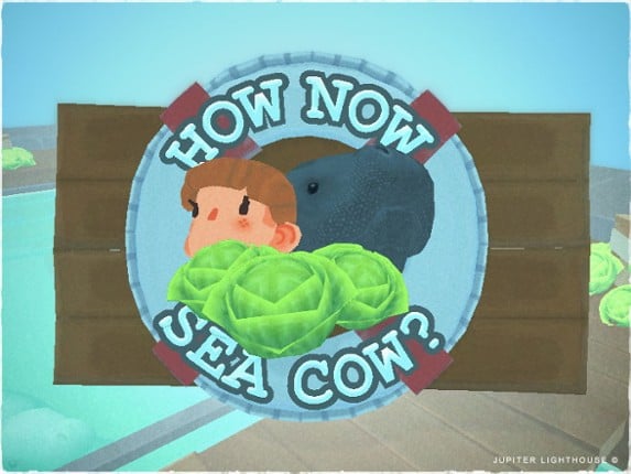 How Now, Sea Cow? Game Cover