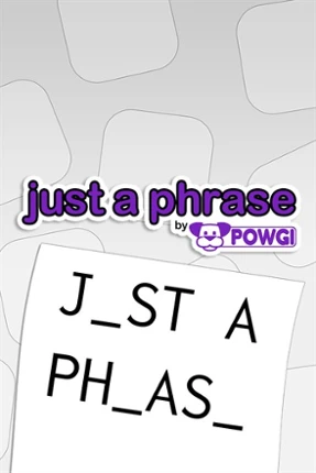 Just a Phrase by POWGI Image