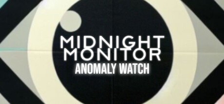 Games like Midnight Monitor: Anomaly Watch