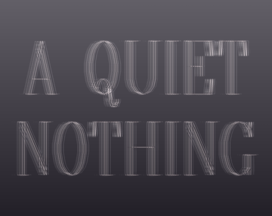 A Quiet Nothing Game Cover