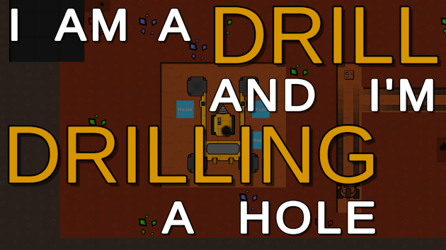 Games like I am a DRILL and I'm DRILLING a hole