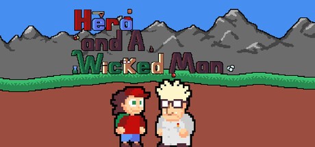 Games like Hero and A Wicked Man