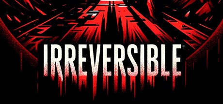 Games like IRREVERSIBLE
